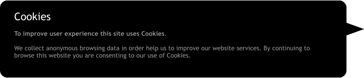 Cookies  To improve user experience this site uses Cookies.   We collect anonymous browsing data in order help us to improve our website services. By continuing to browse this website you are consenting to our use of Cookies.